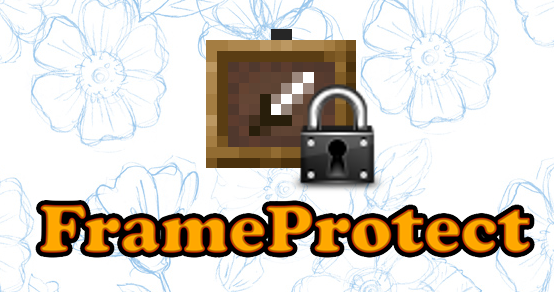 FrameProtect——展示框保护插件
