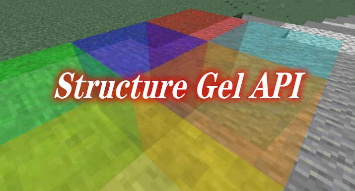 Structure Gel API Mod