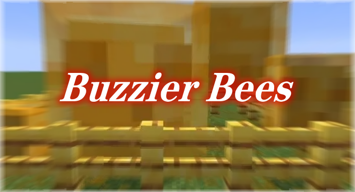 Buzzier Bees Mod