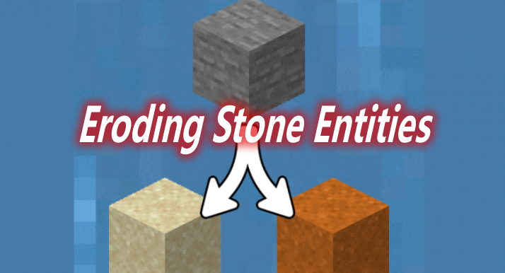 Eroding Stone Entities Mod 