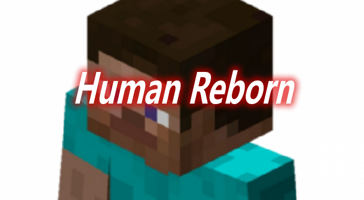 Human Reborn Mod 