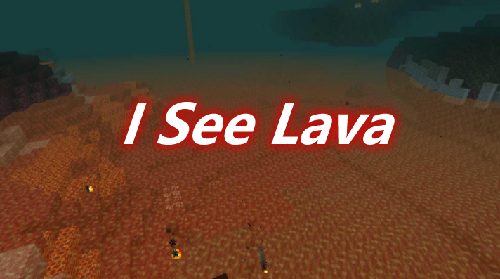 I See Lava 