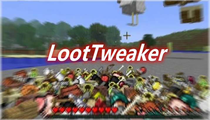 LootTweaker Mod 