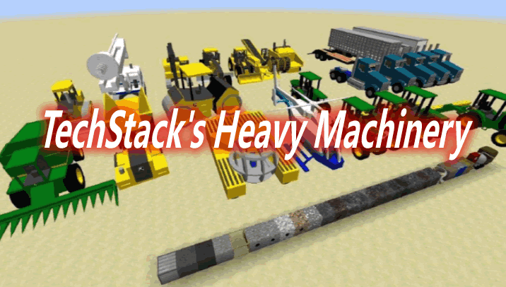 TechStack's Heavy Machinery Mod 