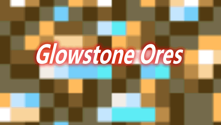 萤石矿石 Glowstone Ores Mod 