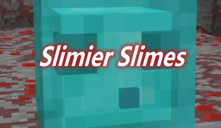 Slimier Slimes Mod 