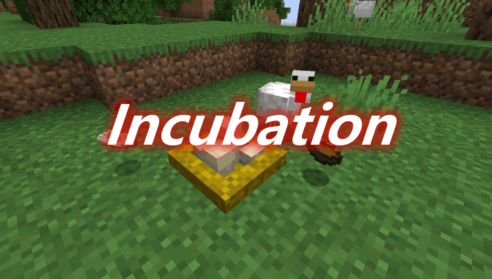 Incubation Mod 