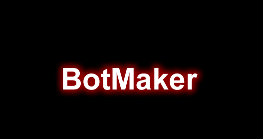 BotMaker