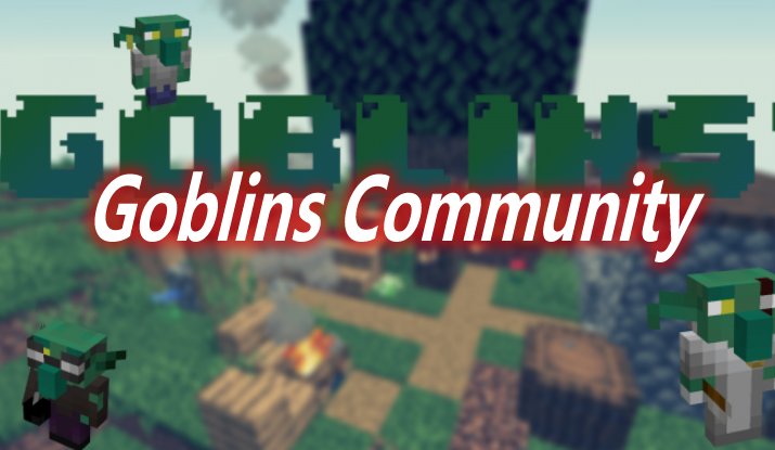 Goblins Community Mod 