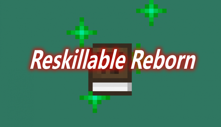 Reskillable Reborn Mod 