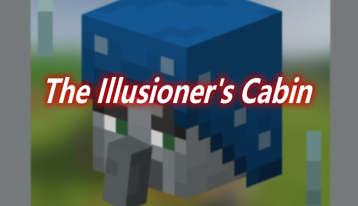 The Illusioner's Cabin Mod 