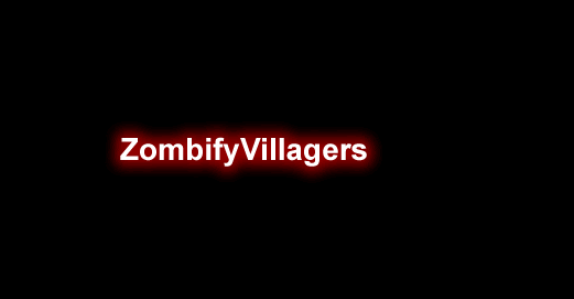 ZombifyVillagers